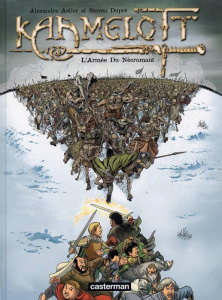 Kaamelott Tome 1 : L'armée du Nécromant - Astier Alexandre ; Dupré Steven