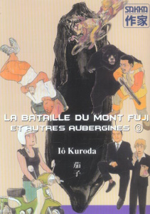 La bataille du mont Fuji. Et autres aubergines - Kuroda Iô ; Hébert Xavier ; Satô Naomiki ; Buhry G