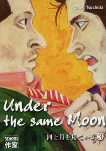 Under the same Moon Tome 3 - Tsuchida Seiki ; Raynal Marie-Saskia ; Sekiguchi R