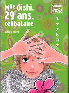 Mlle Oishi Tome 2 : 29 ans, célibataire - Minami Q-Ta ; Fujii Natsuyo ; Delavaquerie Danièle