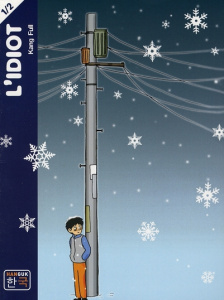L'idiot. Tome 1 - Kang Full