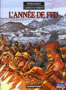 Carnets d'Orient Tome 2 : L'année de feu - Ferrandez Jacques