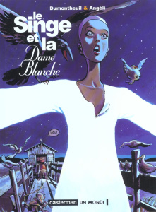 Le singe et la dame blanche - Angéli Eliane ; Dumontheuil Nicolas