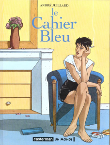Le cahier bleu - Juillard André