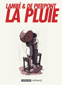 La pluie - Pierpont Philippe de ; Lambé Eric