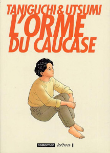 L'orme du Caucase - Taniguchi Jirô ; Utsumi Ryuichiro ; Monthiers Mari