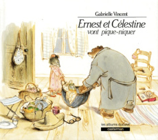Ernest et Célestine : Ernest et Célestine vont pique-niquer - Vincent Gérard