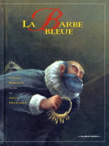 La Barbe bleue - Delacroix Sibylle ; Perrault Charles