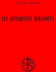 Les antiquités bibliques. Tome 1, Edition bilingue français-latin - Harrington Daniel-J