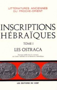 Inscriptions hébraïques... Tome 1 : Les Ostraca - Lemaire A
