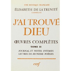 J'AI TROUVE DIEU - TOME 2 - TRINITE ELISABETH DE