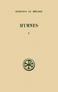 HYMNES. Tome 5, Nouveau Testament (46 à 50) et Hymnes de Circonstance (51 à 56), Edition bilingue fr - Grosdidier de Matons José