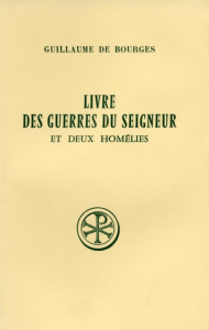 LIVRE DES GUERRES DU SEIGNEUR ET DEUX HOMELIES. Edition bilingue français-latin - Dahan Gilbert