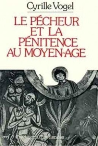 Le Pêcheur et la pénitence au Moyen âge - Vogel Cyrille