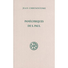 PANEGYRIQUES DE SAINT PAUL. Edition bilingue français-grec - Chrysostome Jean ; Piédagnel Auguste