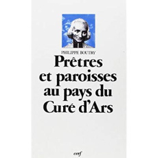 Prêtres et paroisses au pays du curé d'Ars - Boutry Philippe