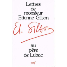 Lettres de M. Étienne Gilson adressées au P. Henri de Lubac... - Gilson Etienne