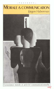 MORALE ET COMMUNICATION. Conscience morale et activité communicationnelle - Habermas Jürgen