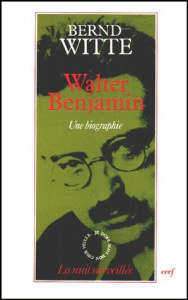 Walter Benjamin. Une biographie - Witte Bernd
