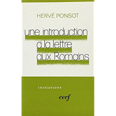 Une Introduction à la Lettre aux Romains - Ponsot Hervé