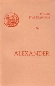 ALEXANDER. De animalibus, édition bilingue latin-français - PHILON D'ALEXANDRIE