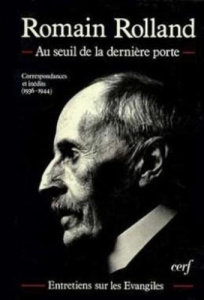 Au seuil de la dernière porte. Correspondances avec les P. Louis Beirnaert, Michel de Paillerets, Ra - Rolland Romain
