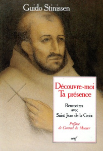 DECOUVRE-MOI TA PRESENCE. Rencontres avec Saint Jean de la Croix - Stinissen Wilfrid