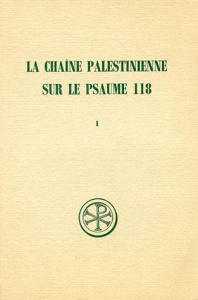 LA CHAINE PALESTINIENNE SUR LE PSAUME 118. Tome 1, Edition bilingue français-grec - Harl Marguerite