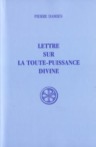 LETTRE SUR LA TOUTE-PUISSANCE DIVINE. Edition bilingue français-latin - Cantin André ; Damien Pierre