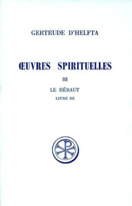 OEUVRES SPIRITUELLES. Tome 3, Le Héraut, Livre 3, Edition bilingue français-grec - Doyère Pierre