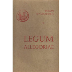 LEGUM ALLEGORIAE - PHILON D'ALEXANDRIE