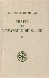 TRAITE SUR L'EVANGILE DE SAINT LUC. Tome 2, Livres 7 à 10, Edition bilingue français-latin, 2ème édi - AMBROISE DE MILAN