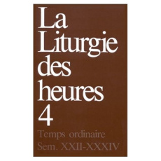Liturgie des heures. Tome 4 - COLLECTIF