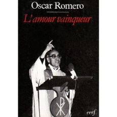 L'amour vainqueur - Romero Oscar ; Brockman James ; Antoine Charles
