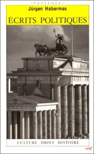 ECRITS POLITIQUES. Culture, droit, histoire - Habermas Jürgen