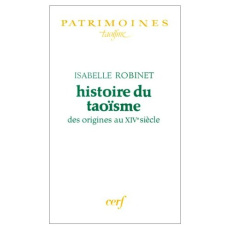 Histoire du taoïsme. Des origines au XIVe siècle - Robinet Isabelle