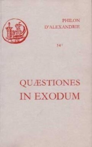 Quaestiones et solutiones in exodum I et II - PHILON D'ALEXANDRIE