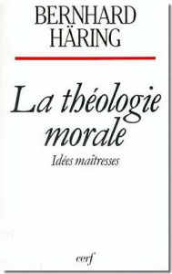 LA THEOLOGIE MORALE. Idées maîtresses - Häring Bernhard