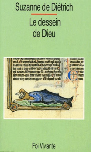 Le dessein de Dieu. Itinéraire biblique - Diétrich Suzanne de