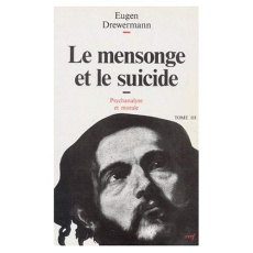 PSYCHANALYSE ET THEOLOGIE MORALE. Tome 3, Le mensonge et le suicide, 2ème édition - Drewermann Eugen