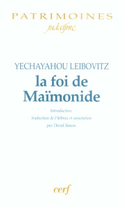 La foi de Maïmonide - Leibovitz Yechayahou ; Banon David