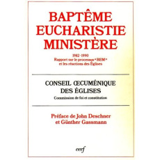 Document / Foi et constitution Tome 149 : Baptême, eucharistie, ministère - CONS OECUM EGLISES