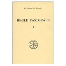 REGLE PASTORALE. Tome 1, Edition bilingue français-latin - GREGOIRE LE GRAND
