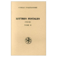 LETTRES FESTALES. Tome 2, Lettres 7 à 11, Edition bilingue français-grec - CYRILLE D'ALEXANDRIE