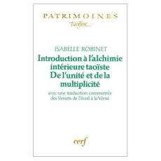 Introduction à l'alchimie taoïste. De l'unité et de la multiplicité, avec une trad. commentée des "V - Robinet Isabelle ; Zhang Boduan
