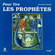 Pour lire les prophètes - Prévost Jean-Pierre