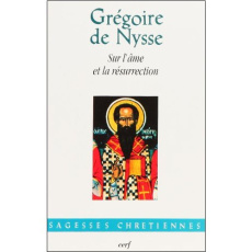 Sur l'âme et la résurrection - NYSSE GREGOIRE DE