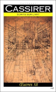 Oeuvres / Ernst Cassirer Tome 12 : Écrits sur l'art - Cassirer Ernst