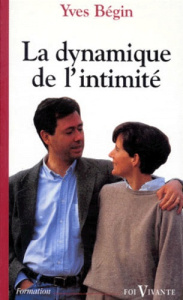 La dynamique de l'intimité - Bégin Yves