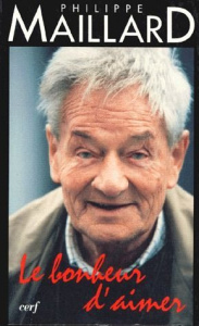 Le bonheur d'aimer - Maillard Philippe